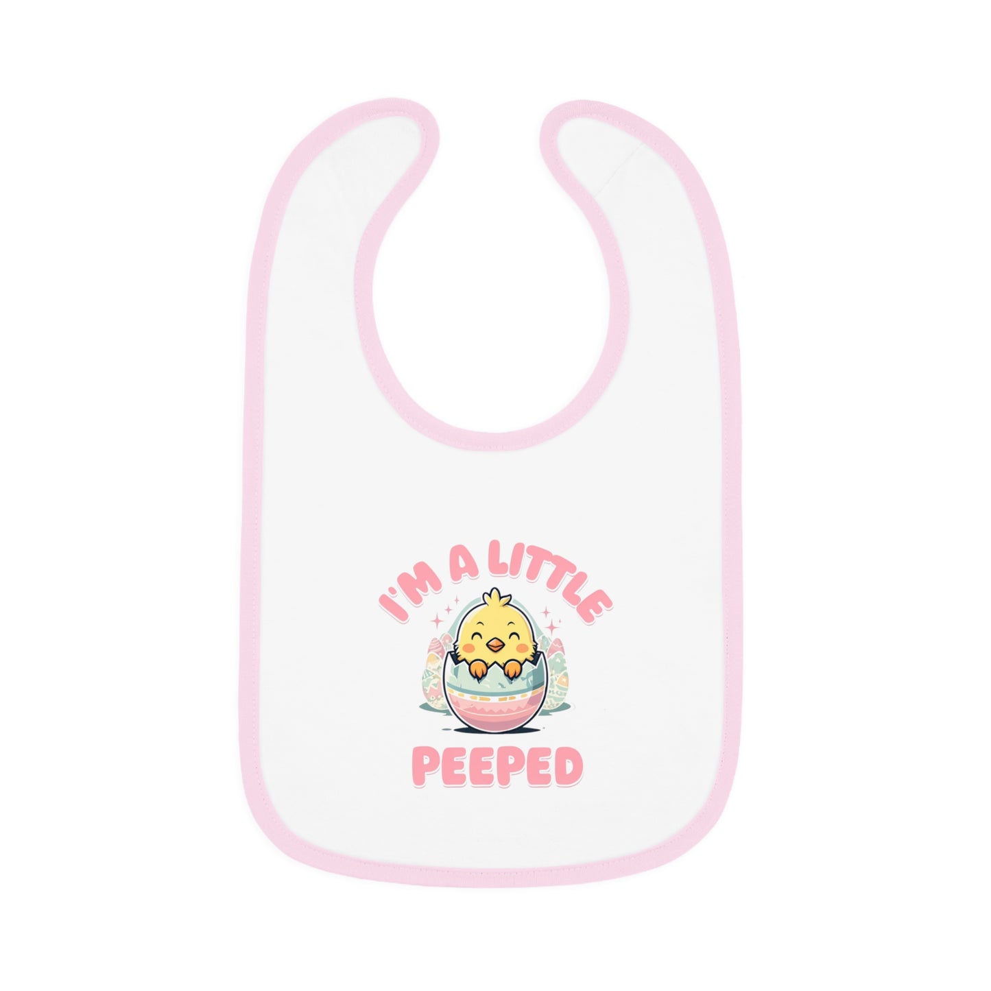 Baby Bib - I'm a Little Peeped Chick Design for Easter & Everyday Use
