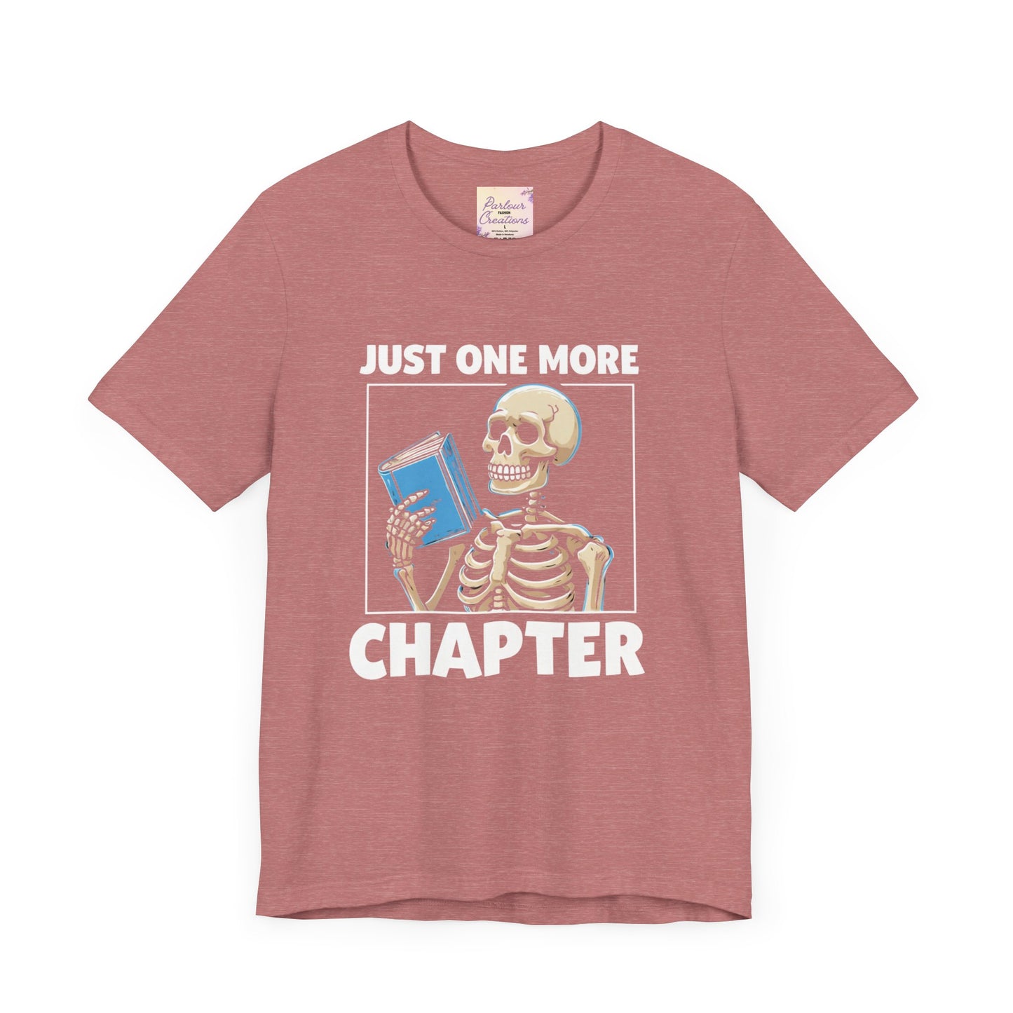 "Just One More Chapter" Skeleton Book Lover Tee - Perfect for Bookworms, Halloween, Dia de los Muertos, Literary Gifts, Unisex Casual Style