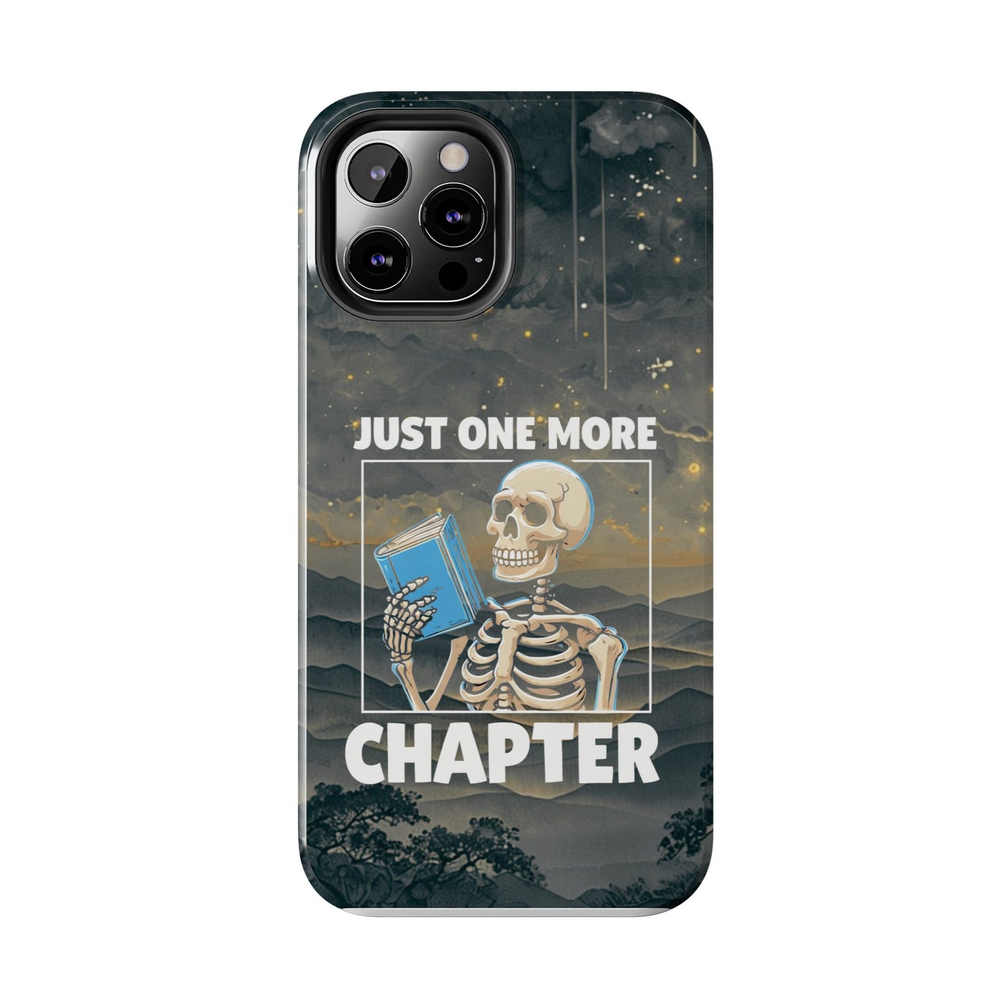 "Just One More Chapter" Skeleton Book Lover Tough Phone Case - Just One More Chapter, Unique Gift for Readers, Halloween Decor, Bookish Accessories, Literary