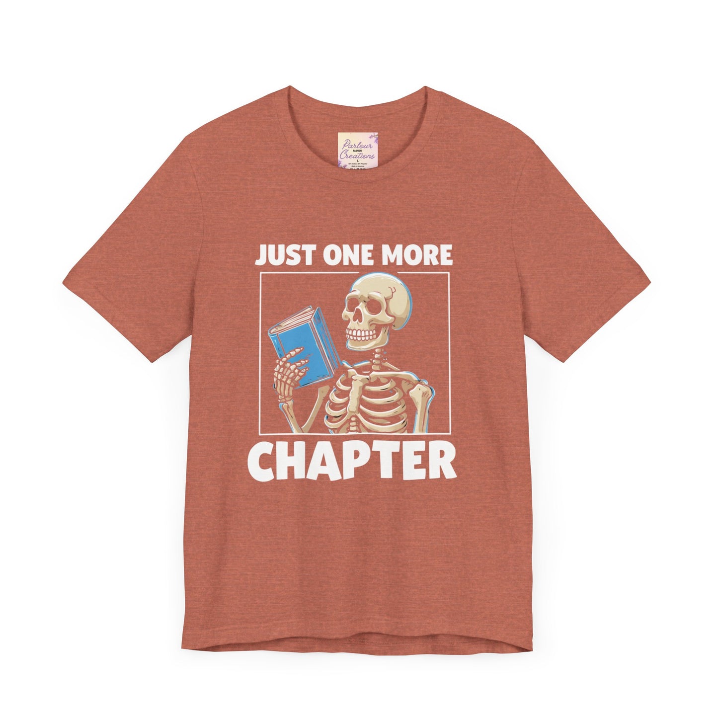 "Just One More Chapter" Skeleton Book Lover Tee - Perfect for Bookworms, Halloween, Dia de los Muertos, Literary Gifts, Unisex Casual Style
