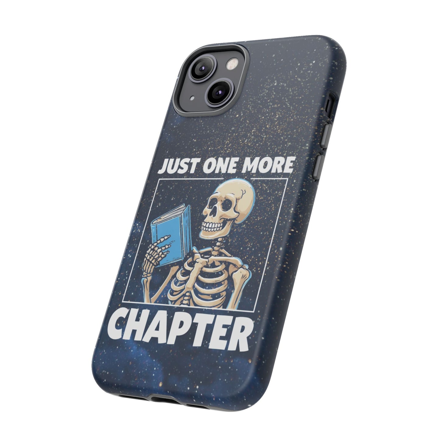 "Just One More Chapter" Skeleton Book Lover Phone Case - Perfect for Bookworms, Readers, Halloween, Gift for Her, Just One More Chapter