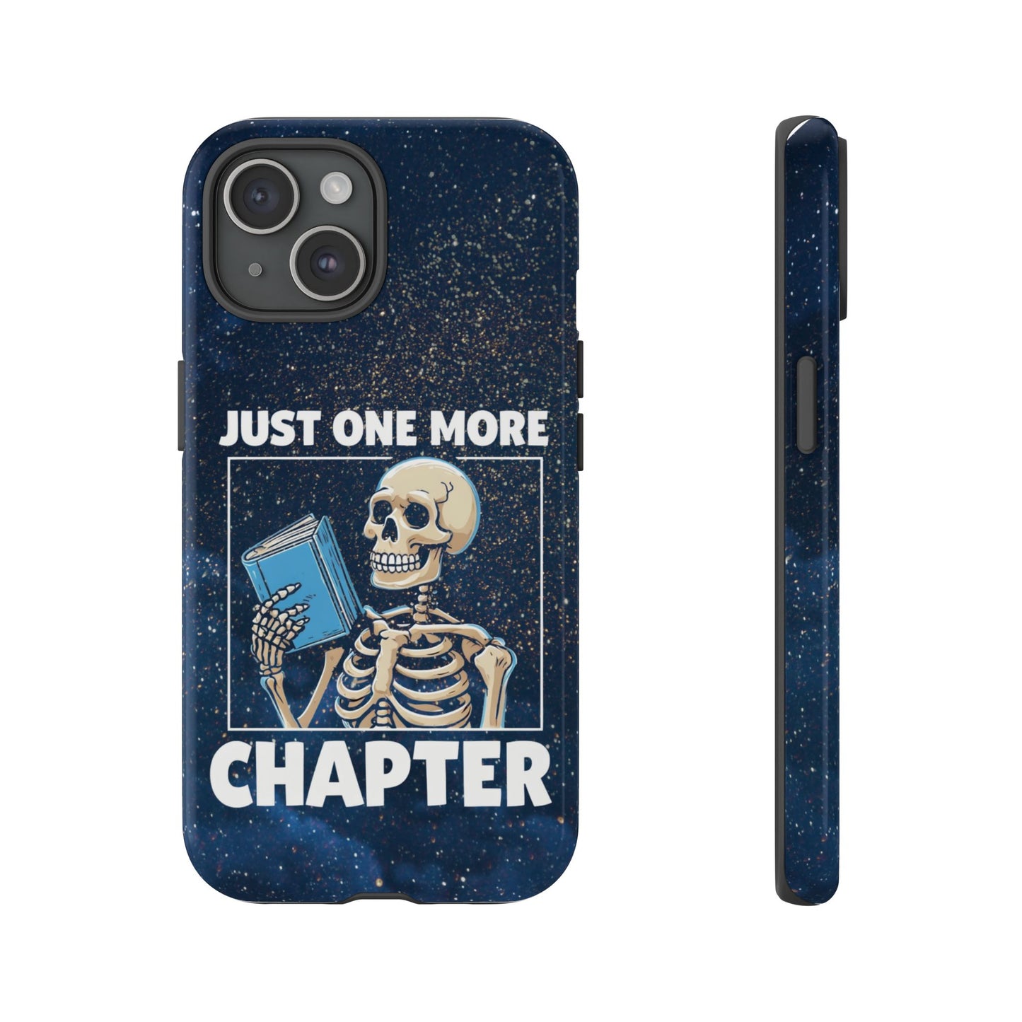 "Just One More Chapter" Skeleton Book Lover Phone Case - Perfect for Bookworms, Readers, Halloween, Gift for Her, Just One More Chapter